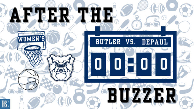 After the Buzzer: Butler women’s basketball vs. DePaul