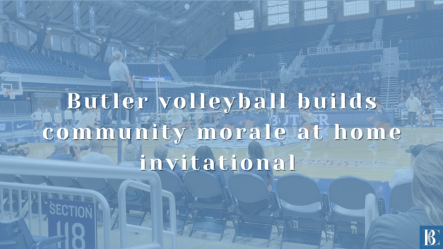 Butler volleyball builds community morale at home invitational