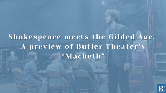 Shakespeare meets the Gilded Age: A preview of Butler Theater’s “Macbeth”
