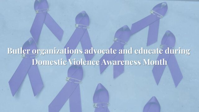 Butler organizations advocate and educate during Domestic Violence Awareness Month