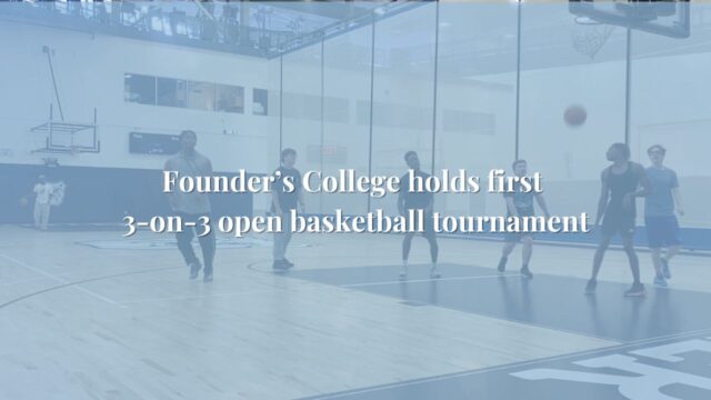 Founder’s College holds first 3-on-3 open basketball tournament