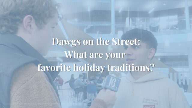 Dawgs on the Street: What are your favorite holiday traditions?