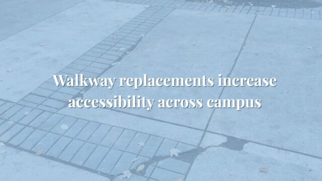 Walkway replacements increase accessibility across campus