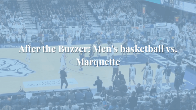 After the Buzzer: Men’s basketball vs. Marquette
