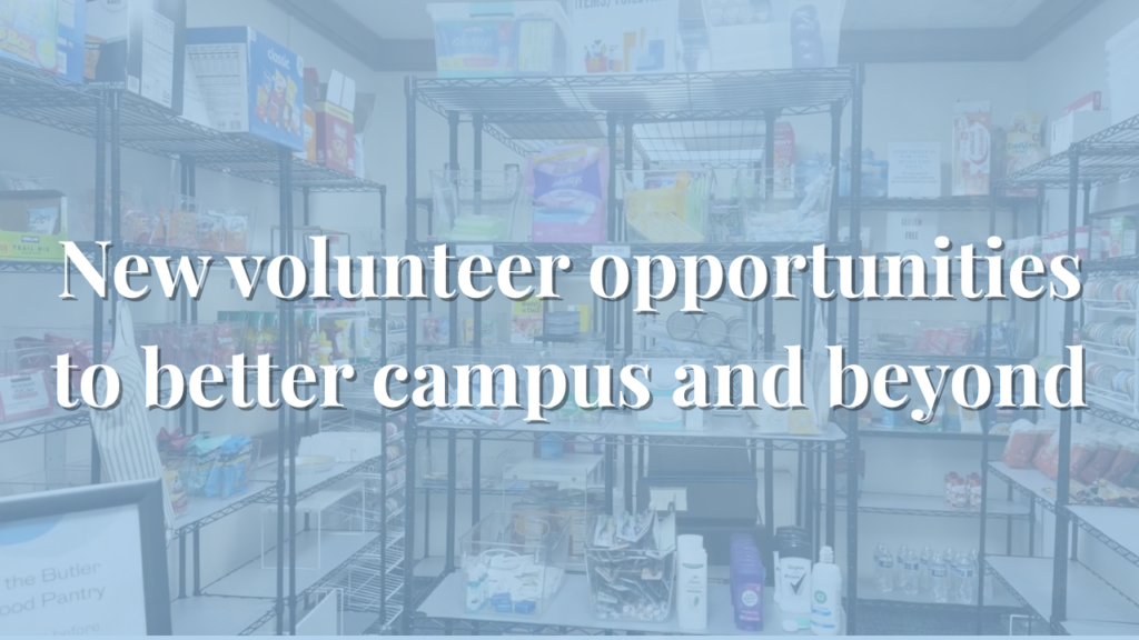 New volunteer opportunities to better campus and beyond